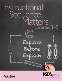Instructional Sequence Matters, Grades 3–5: Explore Before Explain (Book Sample)